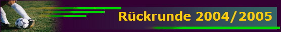 Rckrunde 2004/2005