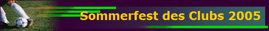 Sommerfest des Clubs 2005